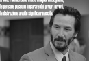 29 frasi del mitico Keanu Reeves che cambieranno per sempre la percezione e prospettiva della tua vita 29 frasi del mitico Keanu Reeves che cambieranno per sempre la percezione e prospettiva della tua vita